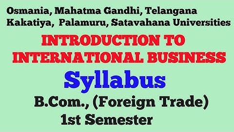 Introduction to International Business | Syllabus | B.Com., (Foreign Trade) 1st Semester |UG| Degree