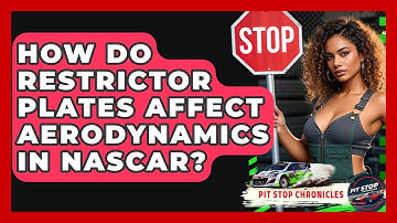 How Do Restrictor Plates Affect Aerodynamics In NASCAR? - Pit Stop Chronicles