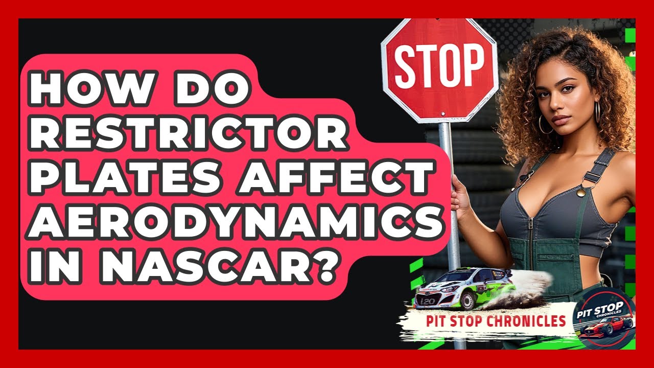 How Do Restrictor Plates Affect Aerodynamics In NASCAR? - Pit Stop Chronicles