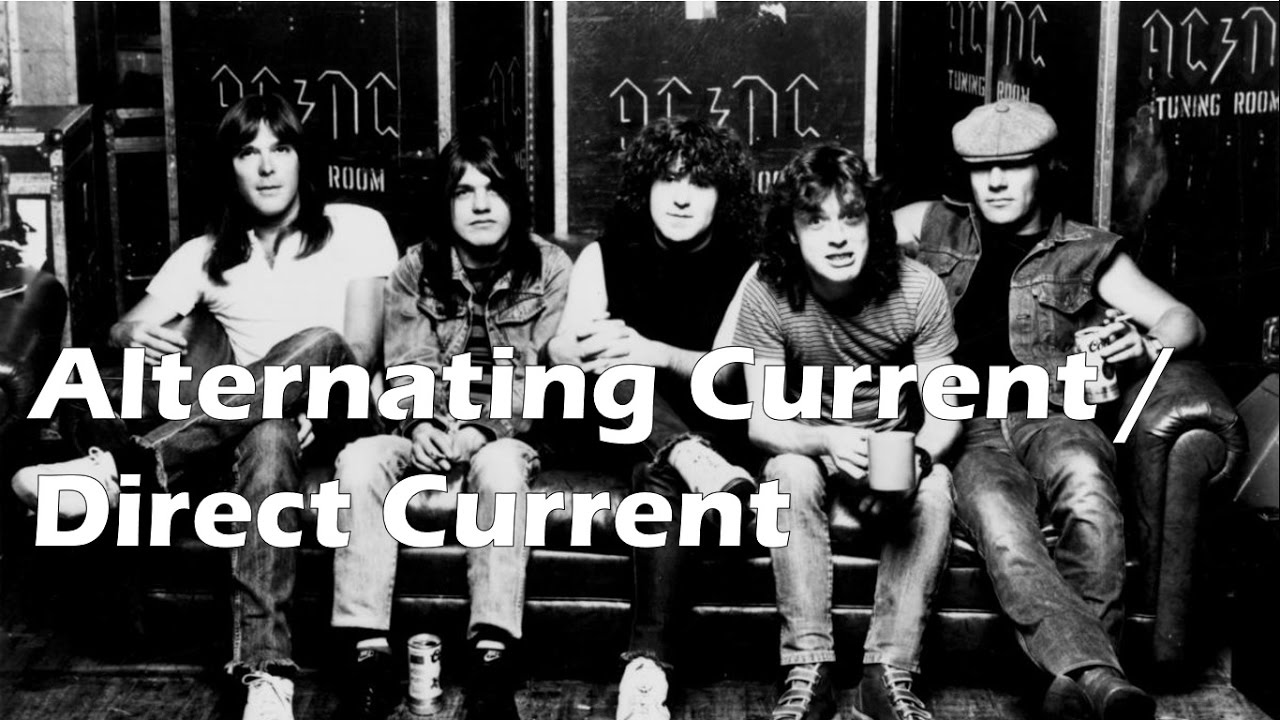 AC/DC Alternating Current and Direct Current - YouTube