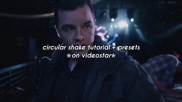 circular shake tutorial + preset on videostar
