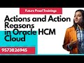 Understanding Oracle Fusion HCM: Actions &amp; Action Reasons Explained