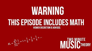 The Math of Music - TWO MINUTE MUSIC THEORY #32