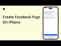 How To Create Facebook Page On iPhone 2026 | Create Business Page On Facebook iPhone App