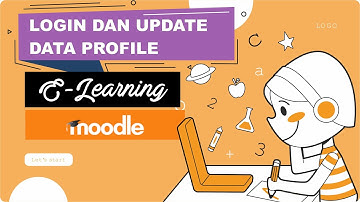 LOGIN DAN UPDATE DATA PROFILE  E-LEARNING MOODLE