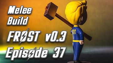 Episode 37 - Down the Rabbit hole - Fallout 4 Frost v0.3 - Melee Build | The Wanderer