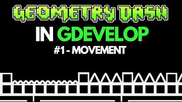 How to Make Geometry Dash in GDevelop! - (#1 Movement)