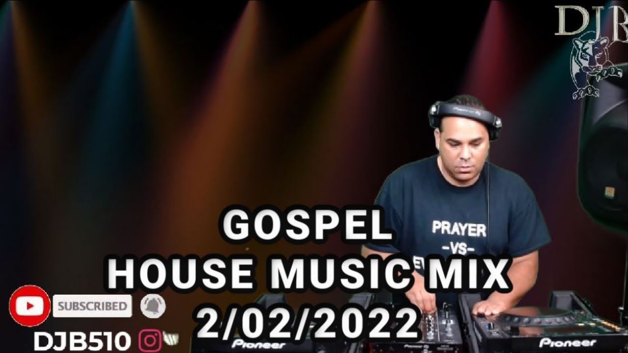 Gospel House Music Mix  DJB #01 Oakland Ca