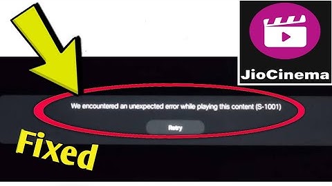 How to Fix jio cinema. We encountered an unexpected error while playing this content S-1001 Retry