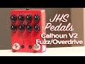 JHS Pedals The Calhoun V2 Mike Campbell Sig. Fuzz/Overdrive Review
