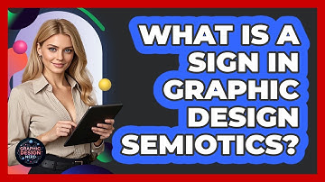 What Is A Sign In Graphic Design Semiotics?