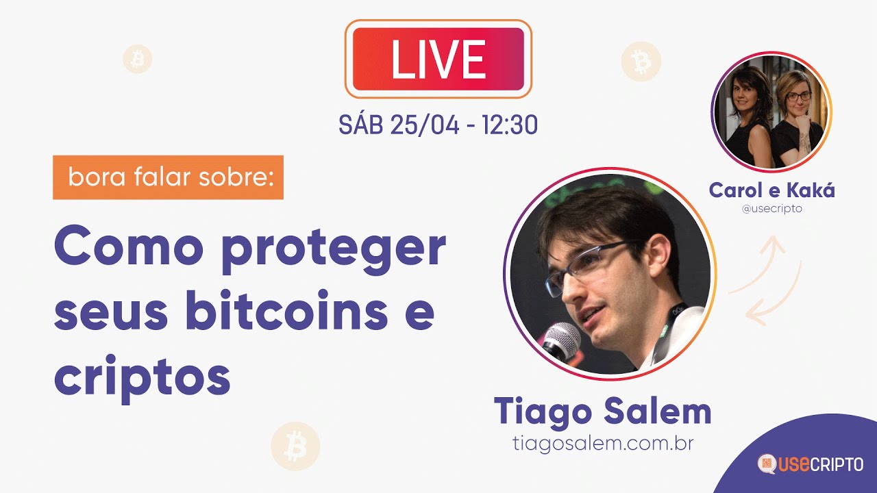 COMO PROTEGER SEUS BITCOINS E CRIPTOS com TIAGO SALEM