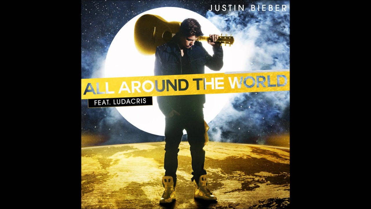 Justin Bieber - All Around The World Karaoke / Instrumental with lyrics