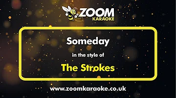 The Strokes - Someday - Karaoke Version from Zoom Karaoke