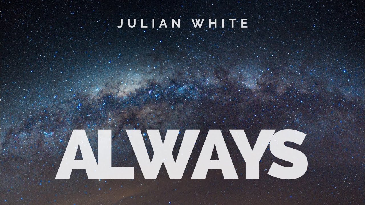 Watch Julian White - Always on YouTube Watch Julian White - Always on YouTube