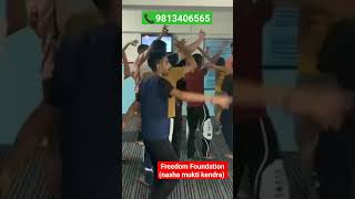 At Freedom Foundation Nasha Mukti Kendra 9813406565