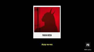 Azzy - Faixa rosa/produção boca dos beat (letra/stts)🔥🔥