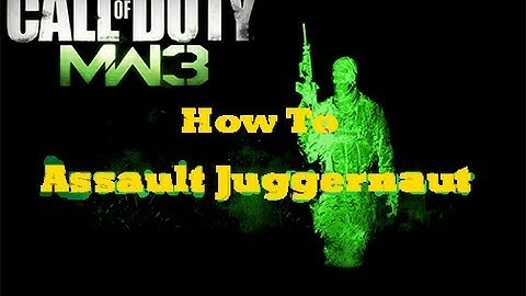 Call Of Duty Modern Warfare 3 How to Get the Assault Juggernaut HD