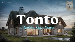 Tonto - J Balvin, Ryan Castro (Letra) | Caer en cuenta