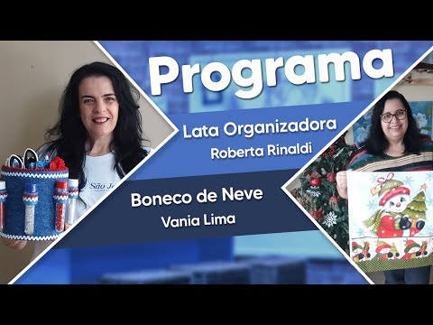 LATA ORGANIZADORA - TÉCNICA RECICLAGEM e BONECO DE NEVE - TÉCNICA PINTURA EM TECIDO