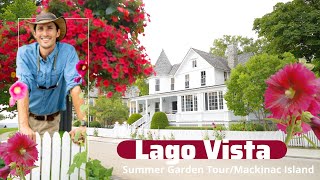 Lago Vista ~ Summer Garden Tour on Mackinac Island