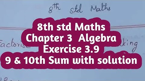 8th std Maths|Chapter 3|Algebra|Exercise 3.9|9 & 10th sum with solution|solve problem|TN samacheer