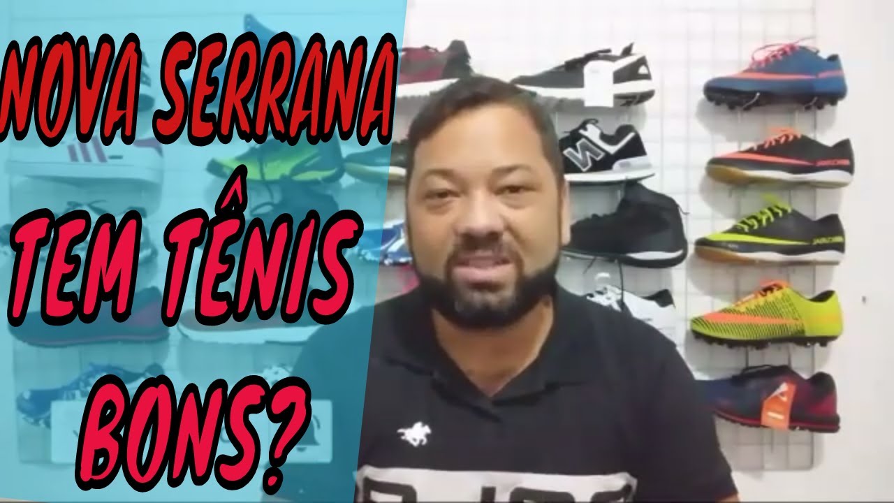 Nova Serrana MG tem tênis bom? - YouTube