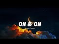 On &amp; On (slowed reverb) #slowedreverb #ncs #onandon #slowed #lyrics 