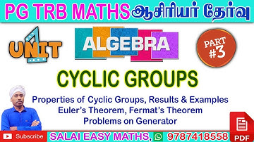 PG TRB MATHS | UNIT 1 - ALGEBRA | PART 3 - CYCLIC GROUP |DETAILED EXPLANATIONS|PROBLEMS ON GENERATOR