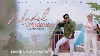 AYU AMANDA FEAT BERGEK - MODEL VRINDAVAN official music video