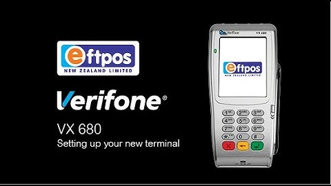 Verifone VX 680 & VX 690  - How to set up your new terminal | Eftpos NZ
