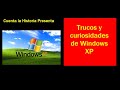 Cosas raras de Windows XP - Cuenta la Historia