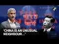 China is an unusual neighbour says s jaishankar at launch of bharat marg