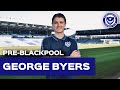 George Byers pre-match | Pompey vs Blackpool