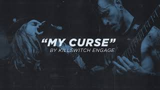 Killswitch Engage - My Curse (COVER)