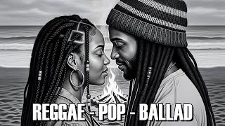 Reggae Pop Ballad  Soulful Duet Of Love U0026 Hope  Vol 26
