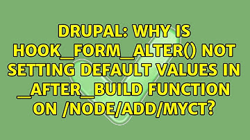 Why is hook_form_alter() not setting default values in _after_build function on /node/add/myct?