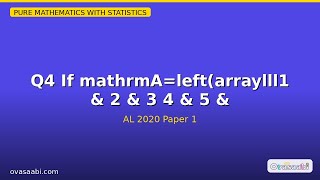 GCE AL | 2020 | Pure Mathematics With Statistics | Paper 1 | Q4 screenshot 5