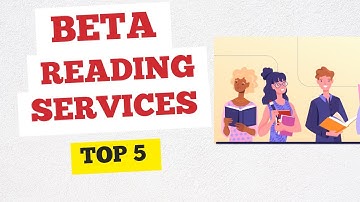 Top 5 Beta Reading Services for Authors