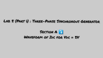 LAB 5 (PART 1) Three-Phase Synchronous Generator