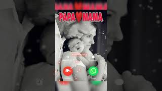 Papa Mama Status Calling Ringtone