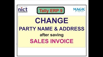 HOW TO CHANGE PARTY NAME AND ADDRESS AFTER SAVING SALES INVOICE || NICT