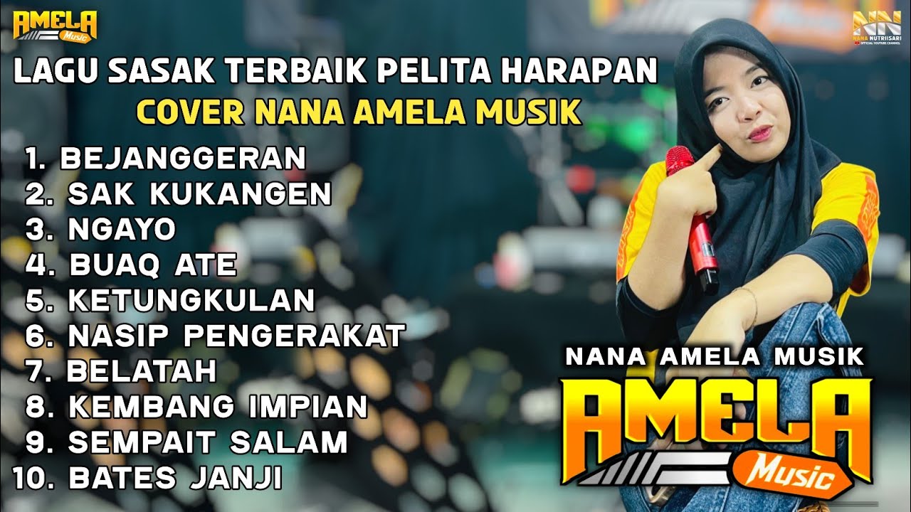 KUMPULAN LAGU SASAK TERBAIK PELITA HARAPAN COVER NANA AMELA MUSIK
