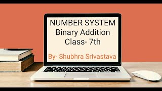 Binary Addition || Number System || Computer || Class 7th