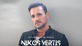 Nikos Vertis - An Eisai Ena Asteri (Original Remix) Resimi