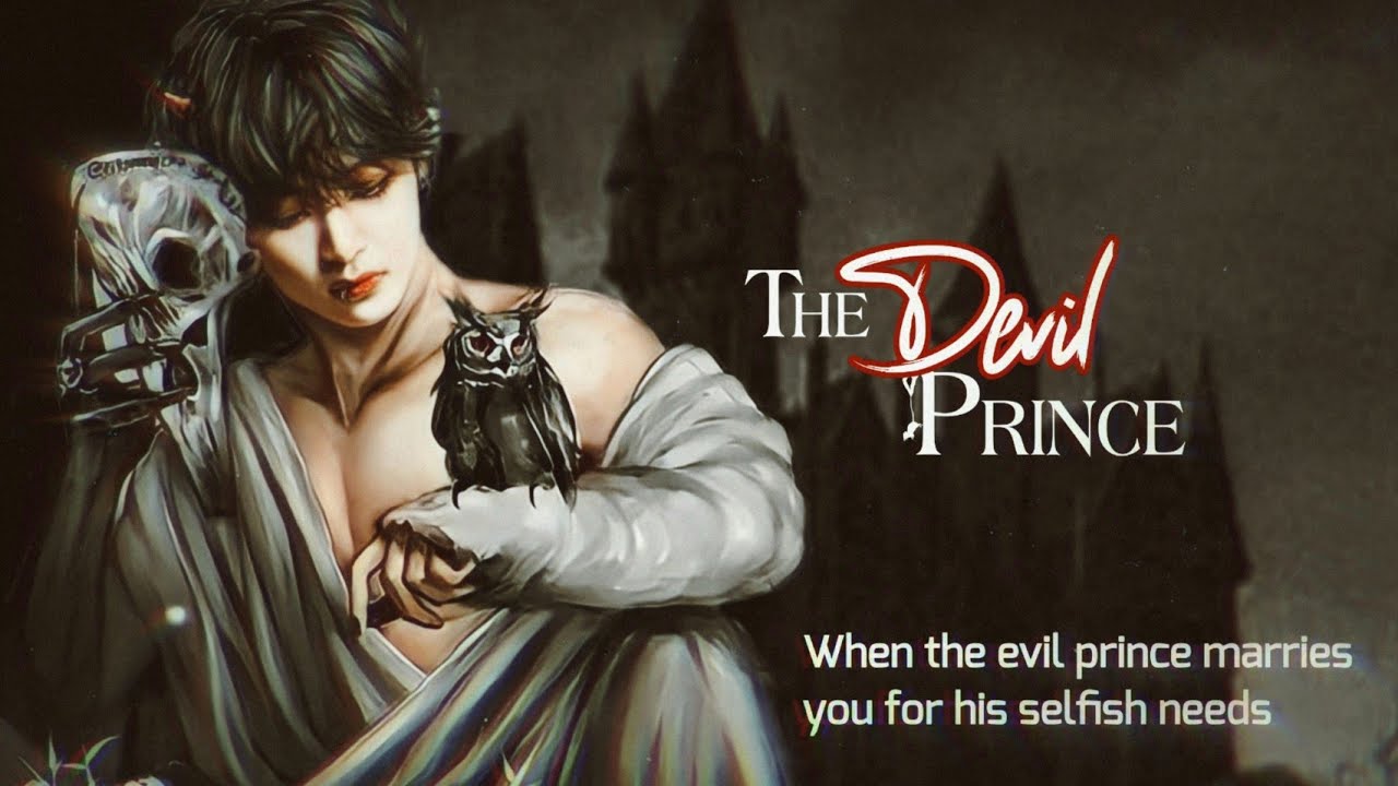 The Devil Prince || When the evil Prince marries you for his selfish needs #01