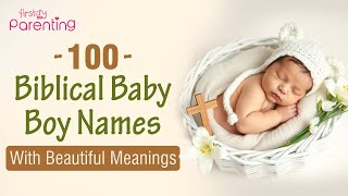 Top 100 Biblical Baby Boy Names With Meanings | Christian Boy Names Top 100 Biblical Baby Boy Names With Meanings | Christian Boy Names