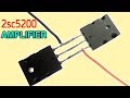 How to make 2 2sc5200 transistor powerful amplifier  amplifier circuit using 2c5200 transistor