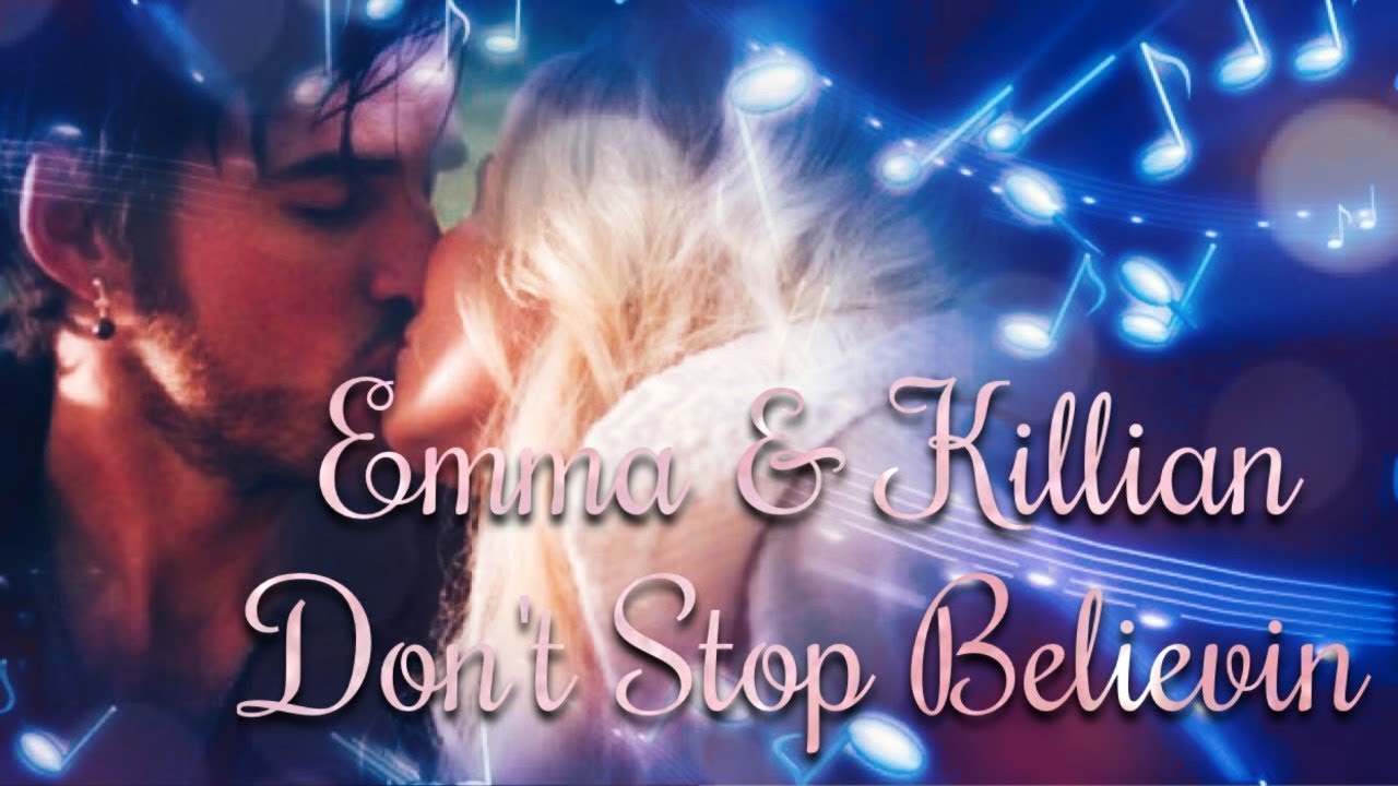 Emma & Killian - Don't Stop Believin