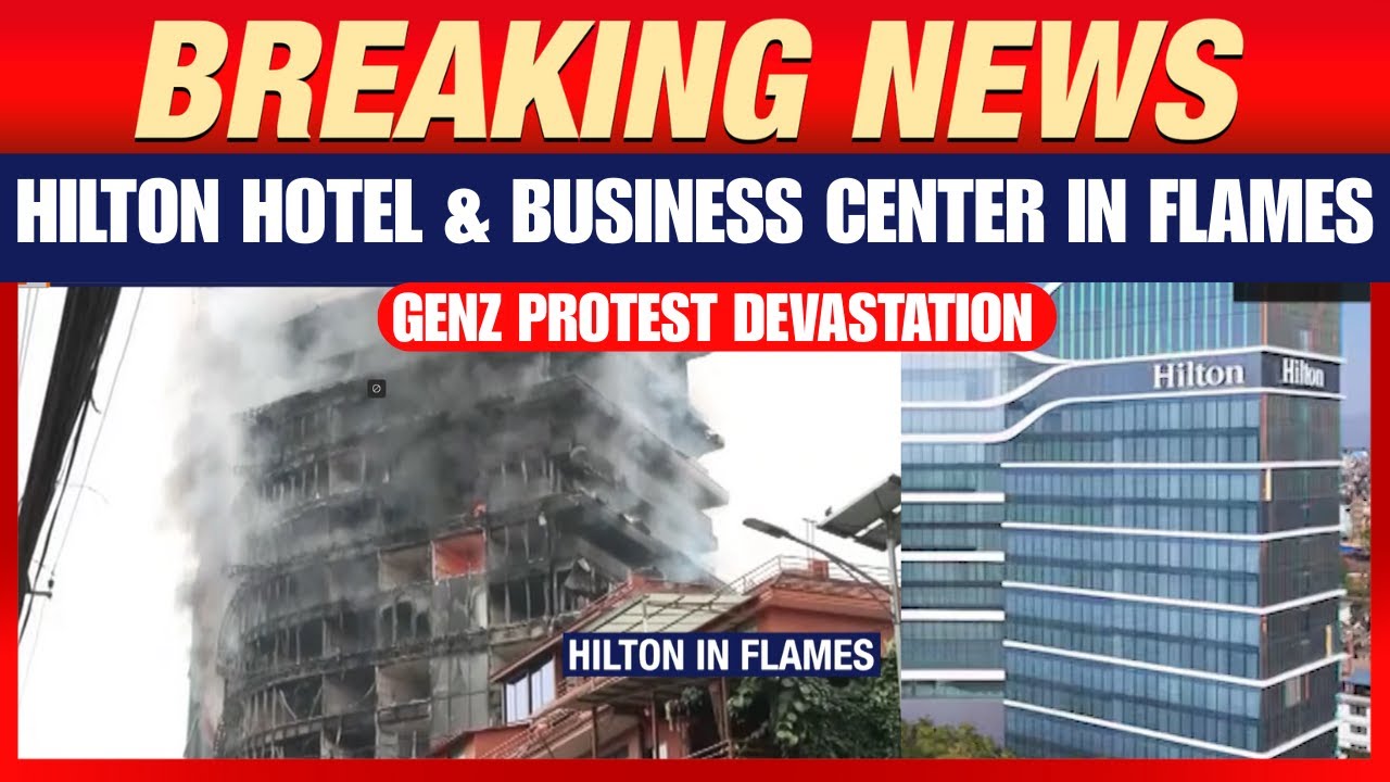 News9 On Ground in Nepal: Hilton Hotel & Business Centre Torched Amid GenZ Protests in Kathmandu